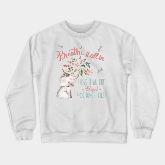 Blessed Godmother T-shirts - Whimsical Elephant Gifts Crewneck Sweatshirt by FabulouslyFestive